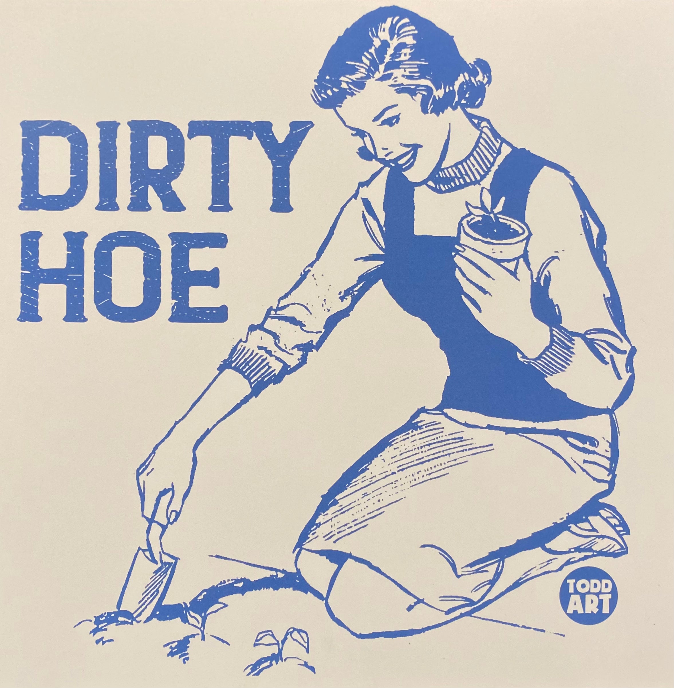 Dirty Hoe