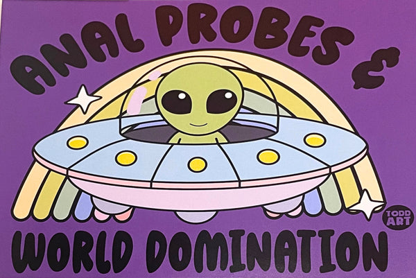 Anal Probes & World Domination
