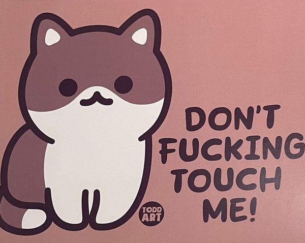Don't Fucking Touch Me!
