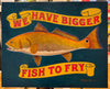 Bigger Fish - Uniquely Embellished 1/1