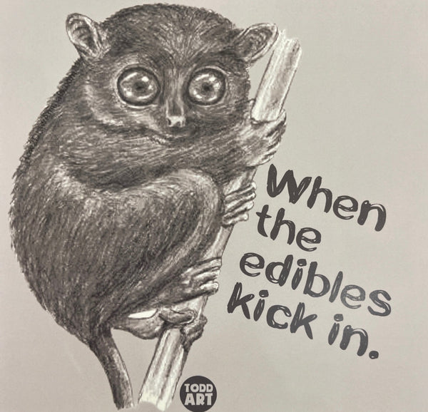 When the Edibles Kick in