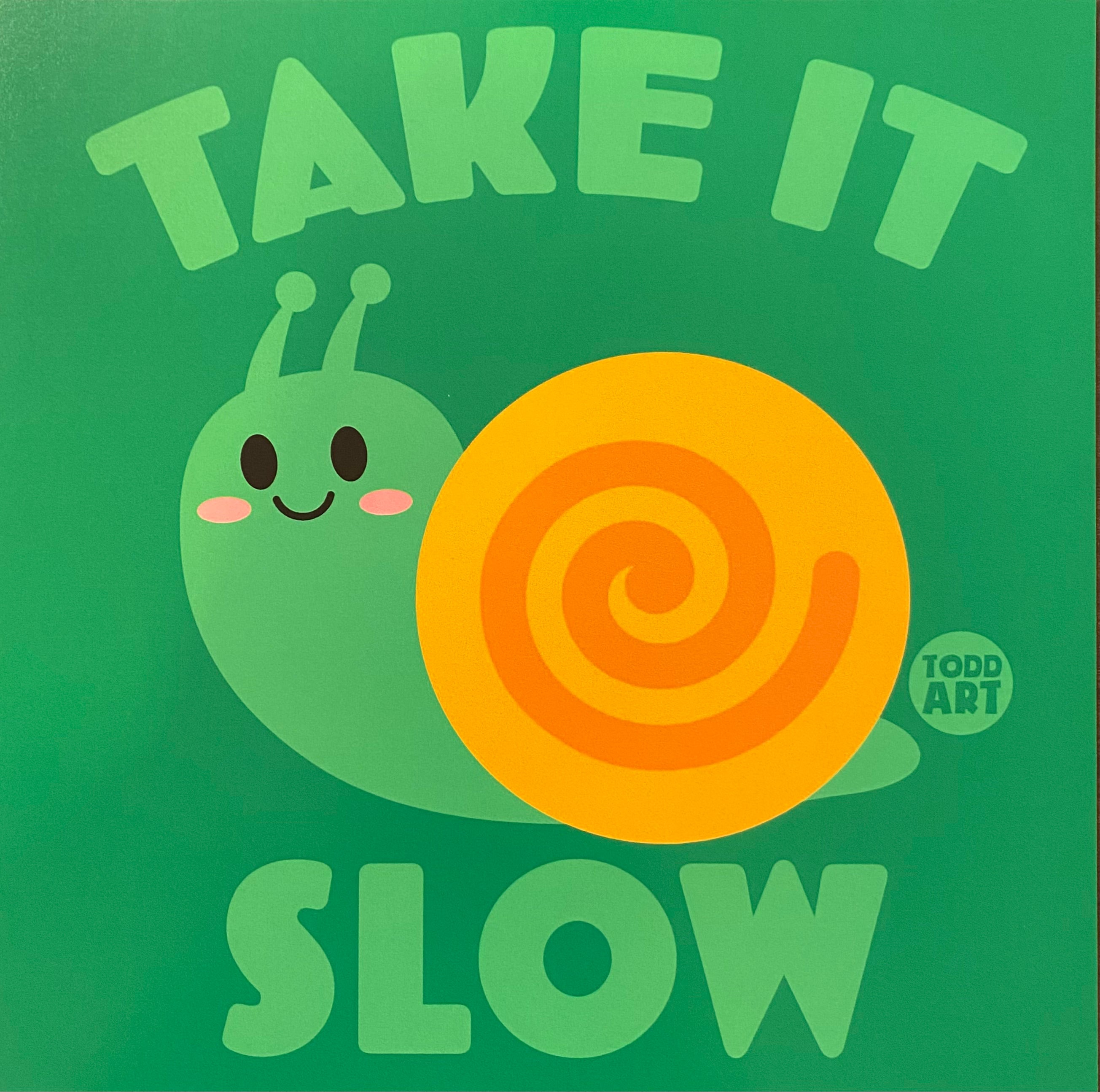 Take it Slow
