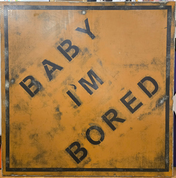 Baby I'm Bored