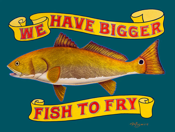 Bigger Fish