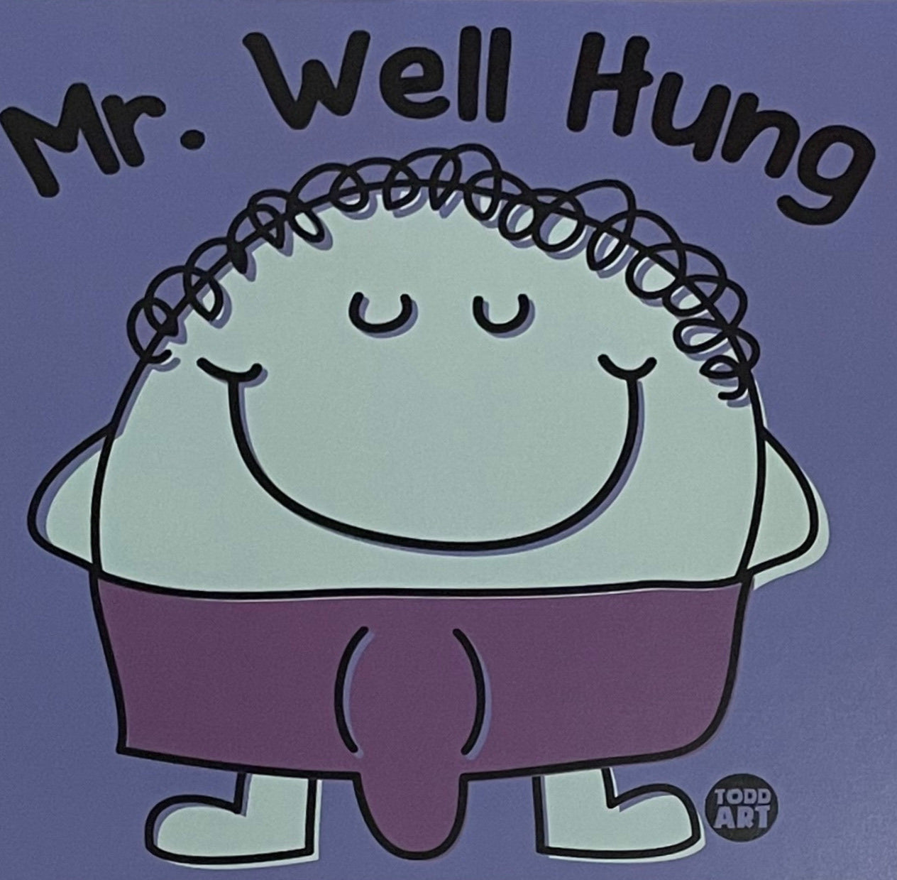 Mr Well Rounded Mr. Well Hung