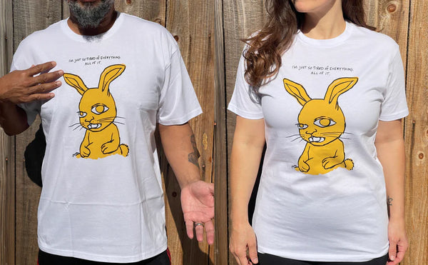 I'm Just So Tired... T-Shirts