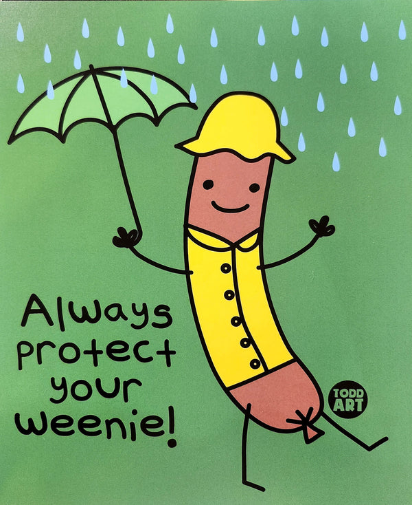 Always Protect Your Weenie!
