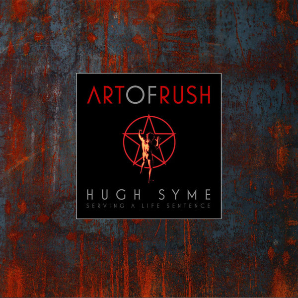 Art of Rush - Serving a Life Sentence, Signed