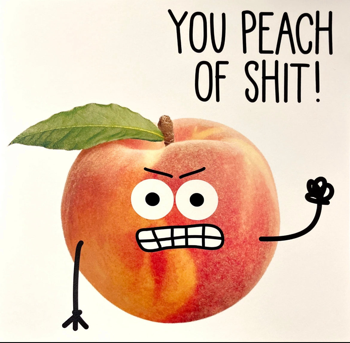 You Peach of Shit!